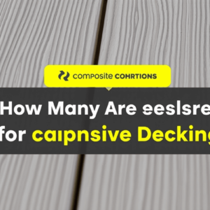 How Many Screws Are Needed on Average for Composite Decking Installation?