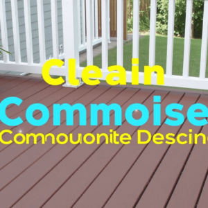 products to clean composite decking