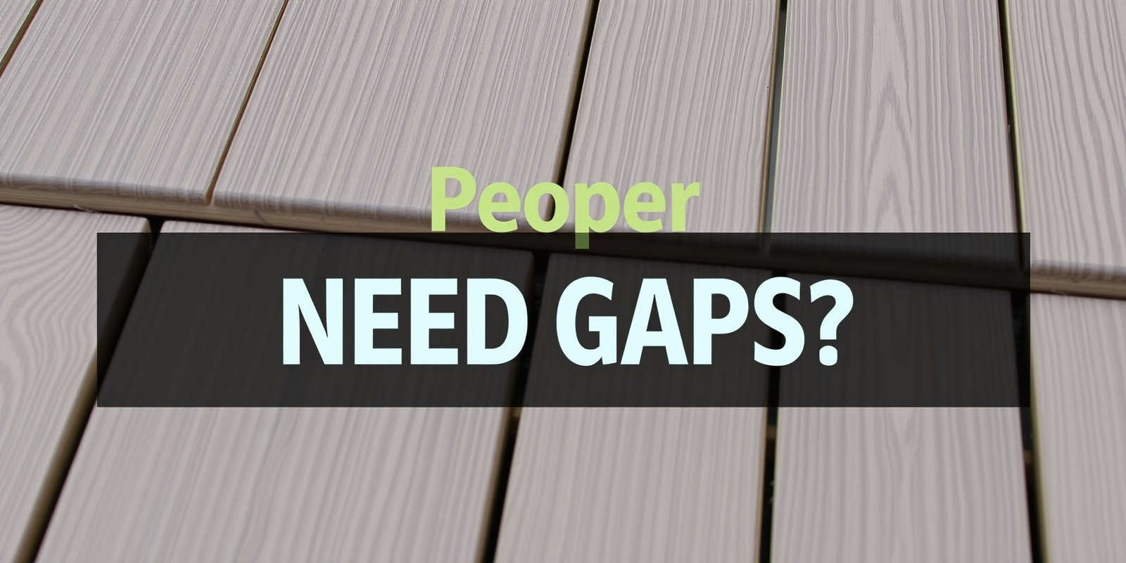 The Importance of Proper Gap Management in Composite Decking