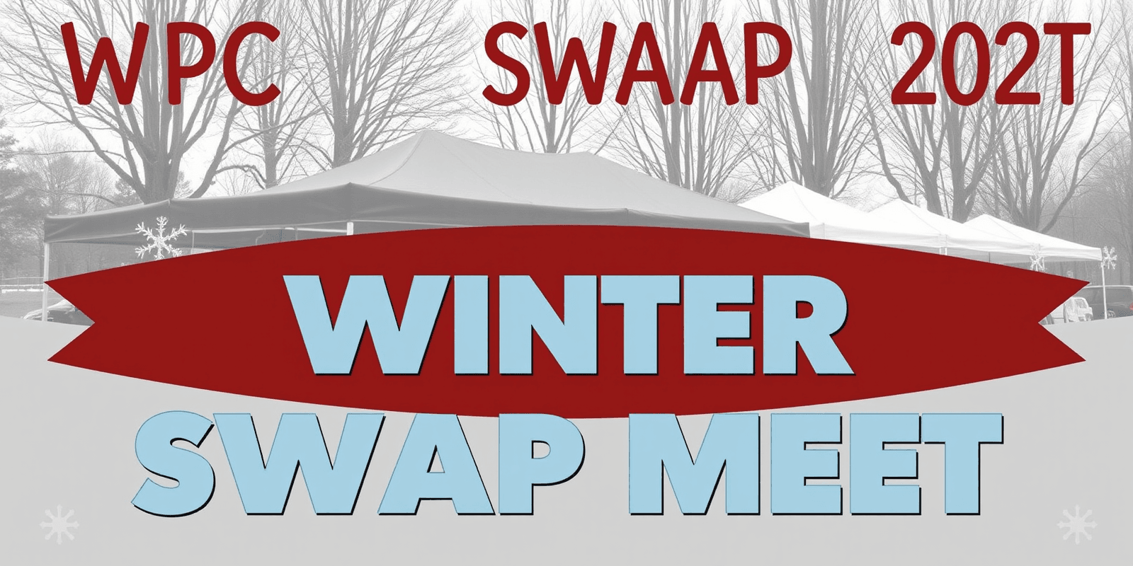 Tips for Attending the WPC Winter Swap Meet 2024