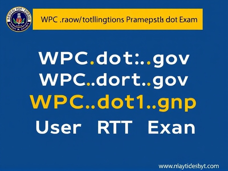 Tips for Passing the WPC.dot.gov RTR User RTR Exam