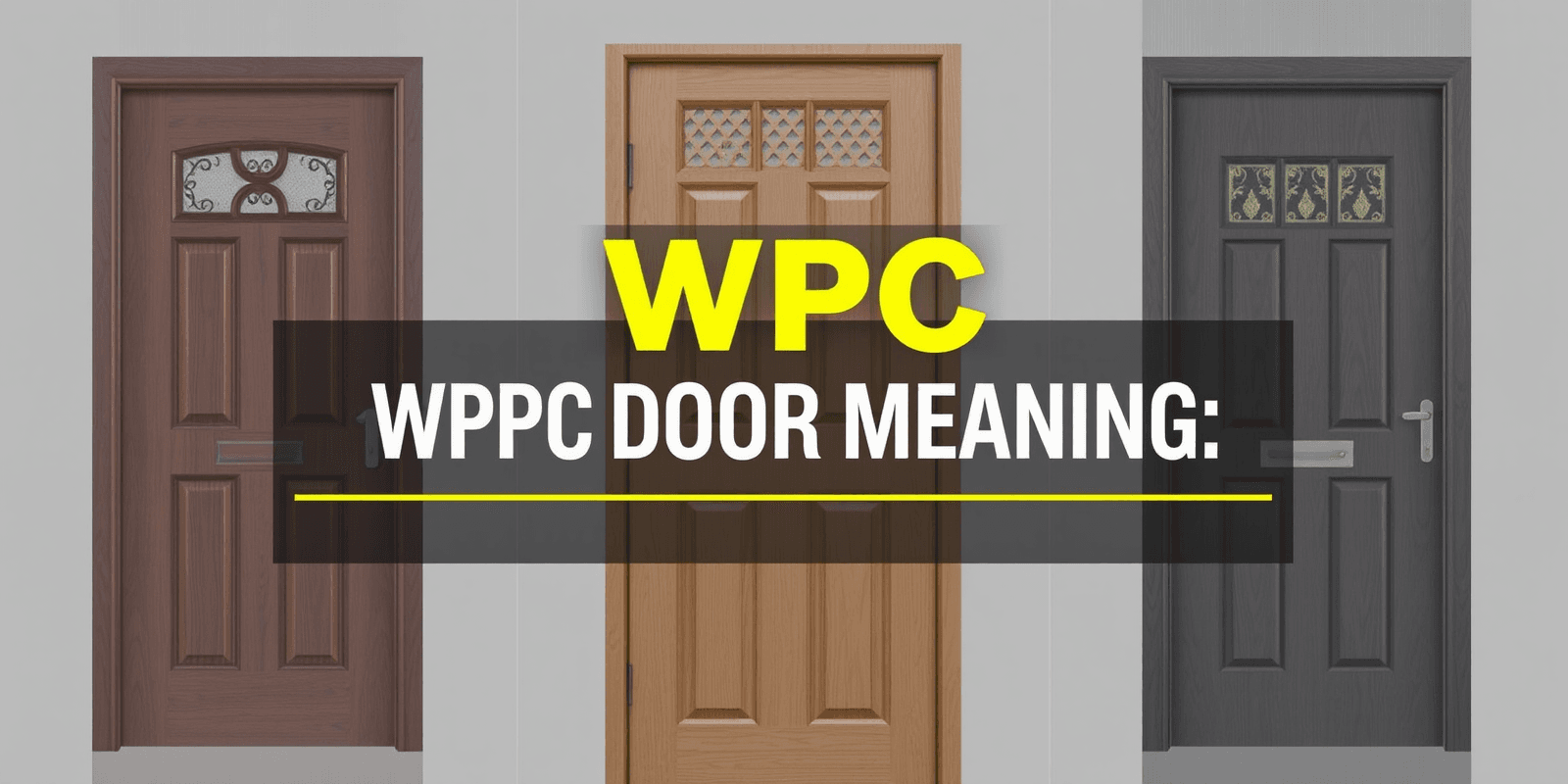 WPC Door Meaning: A Sustainable Choice for Your Home