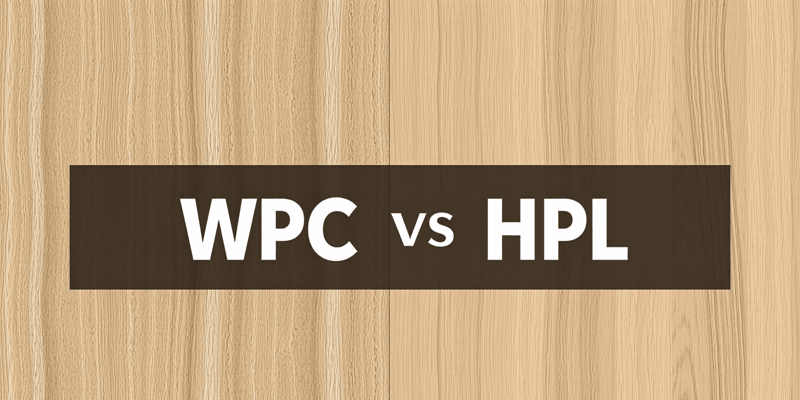 WPC vs HPL: Which Material is Right for Your Furniture Needs?